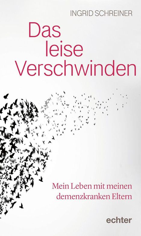 Ingrid Schreiner: Das leise Verschwinden, Buch