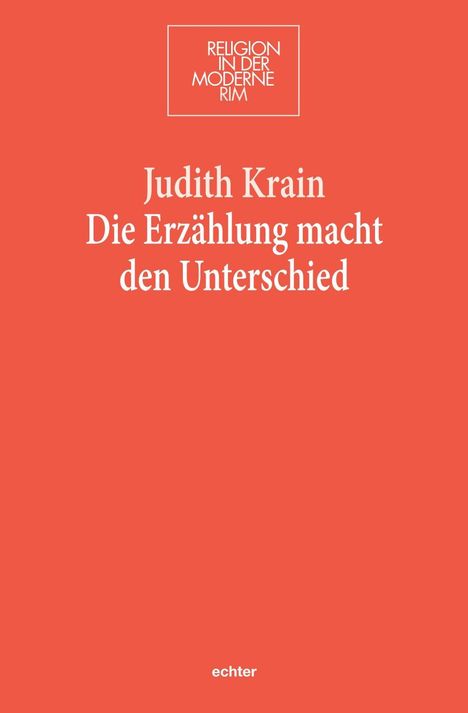 Judith Krain: Die Erzählung macht den Unterschied, Buch