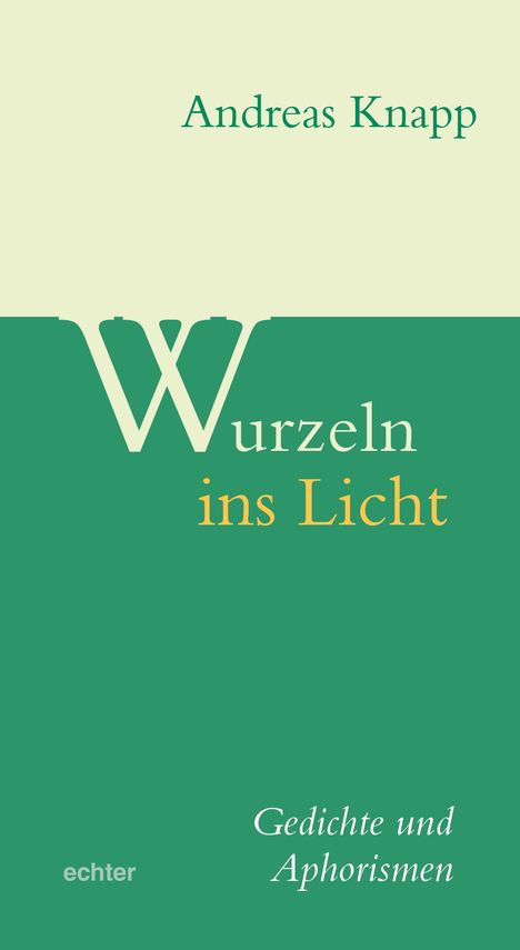 Andreas Knapp: Wurzeln ins Licht, Buch