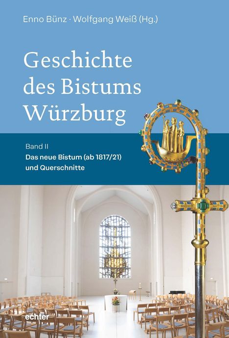Titel: "Geschichte des Bistums Würzburg". Band II über das neue Bistum, Querschnitte. Bild einer modernen Kirche im Inneren.