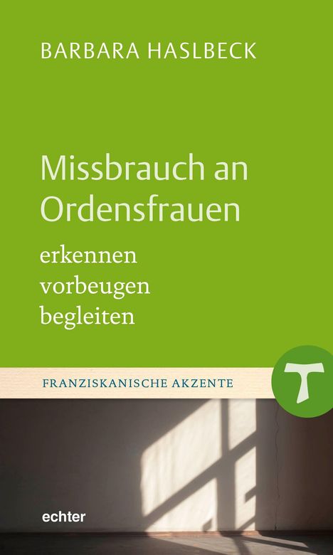 Titel: Missbrauch an Ordensfrauen. Untertitel: erkennen, vorbeugen, begleiten. Grüner Hintergrund. Schattenbild an der Wand.