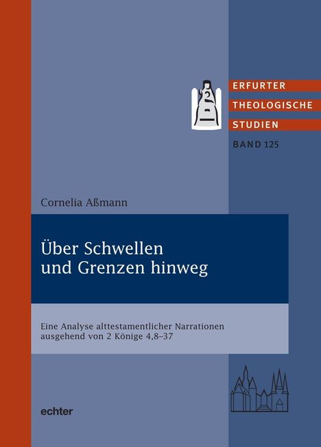 Erfurter Theologische Studien, Band 125, Cornelia Aßmann, Über Schwellen und Grenzen hinweg. Logo einer Kirche.