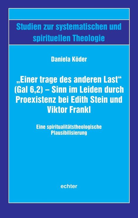 Oben: Studien zur systematischen und spirituellen Theologie. Autor: Daniela Köder. Unten: echter.