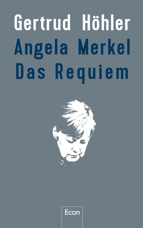 Gertrud Höhler: Angela Merkel - Das Requiem, Buch