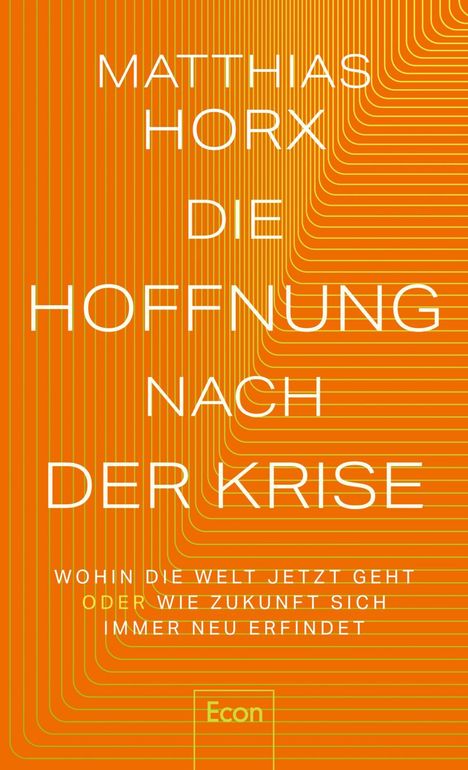 Matthias Horx: Die Hoffnung nach der Krise, Buch
