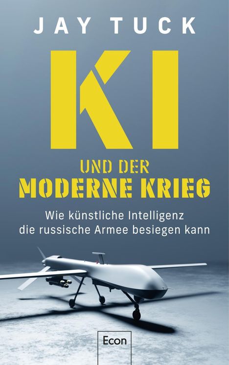 Jay Tuck: KI und der moderne Krieg, Buch