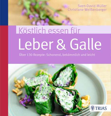 Sven-David Müller: Köstlich essen für Leber &amp; Galle, Buch