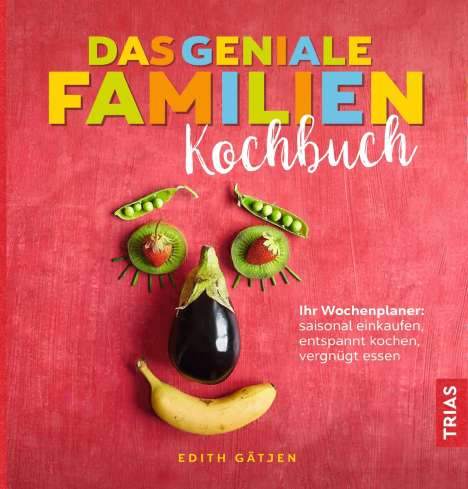 Edith Gätjen: Das geniale Familien-Kochbuch, Buch