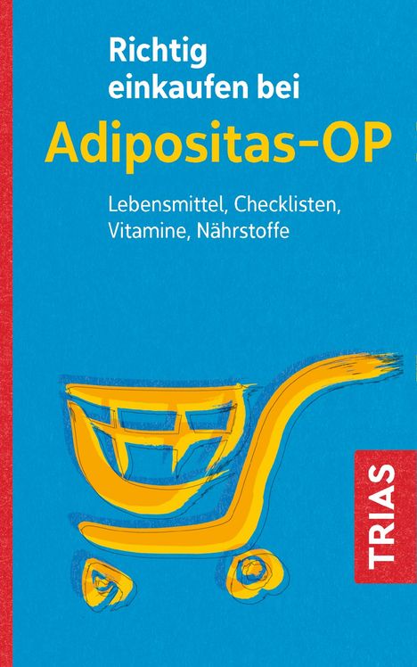 Heike Raab: Raab, H: Richtig einkaufen bei Adipositas-OP, Buch