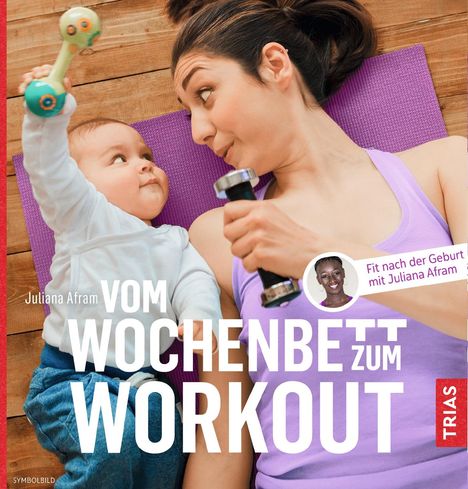 Juliana Afram: Vom Wochenbett zum Workout, Buch