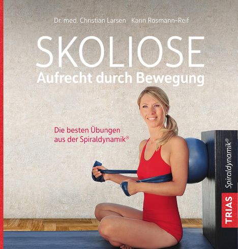 Christian Larsen: Skoliose - Aufrecht durch Bewegung, Buch