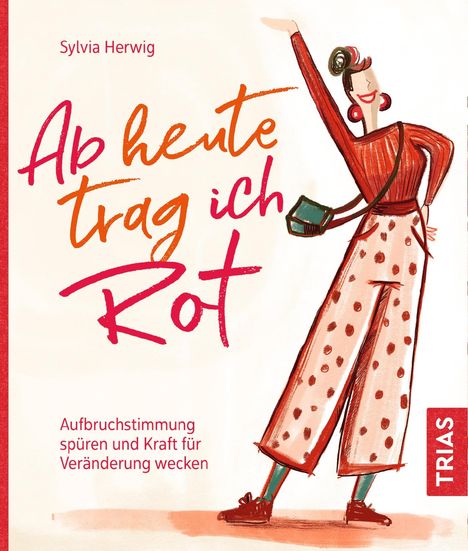 Sylvia Herwig: Ab heute trag ich Rot, Buch