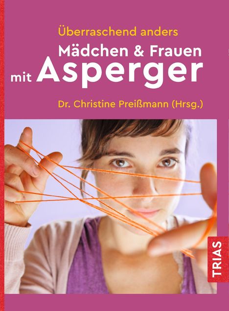 Überraschend anders: Mädchen &amp; Frauen mit Asperger, Buch