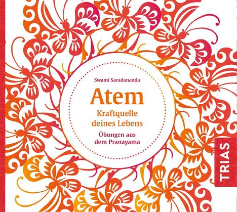 Swami Saradananda: Atem - Kraftquelle deines Lebens, CD