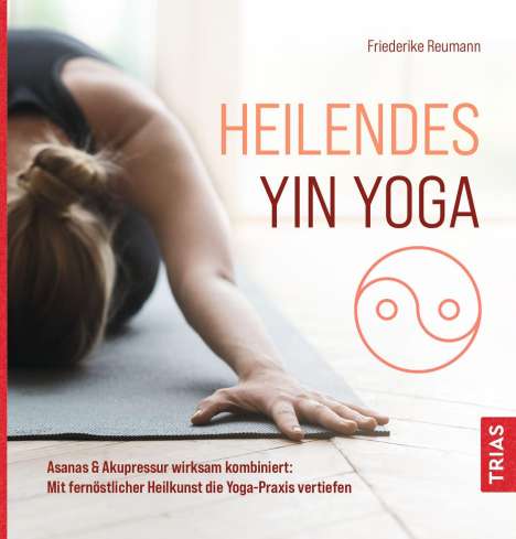 Friederike Reumann: Heilendes Yin Yoga, Buch
