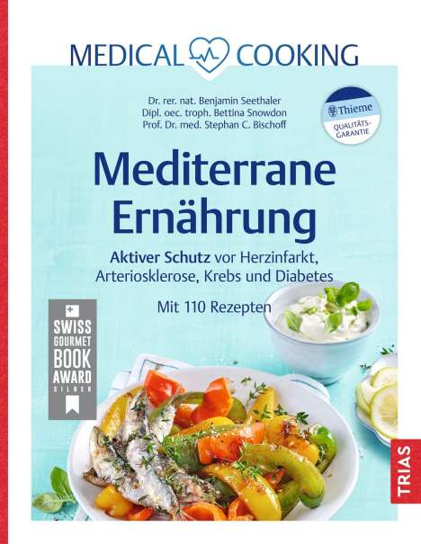 Benjamin Seethaler: Medical Cooking: Mediterrane Ernährung, Buch