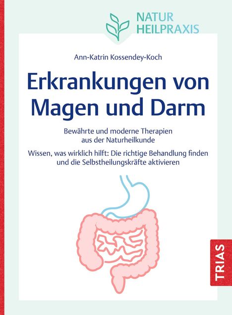 Ann-Katrin Kossendey-Koch: Naturheilpraxis: Erkrankungen von Magen und Darm, Buch