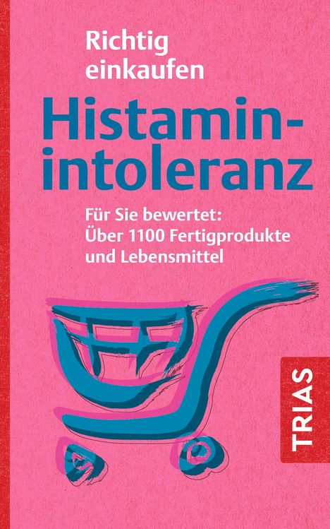 Thilo Schleip: Richtig einkaufen Histamin-Intoleranz, Buch