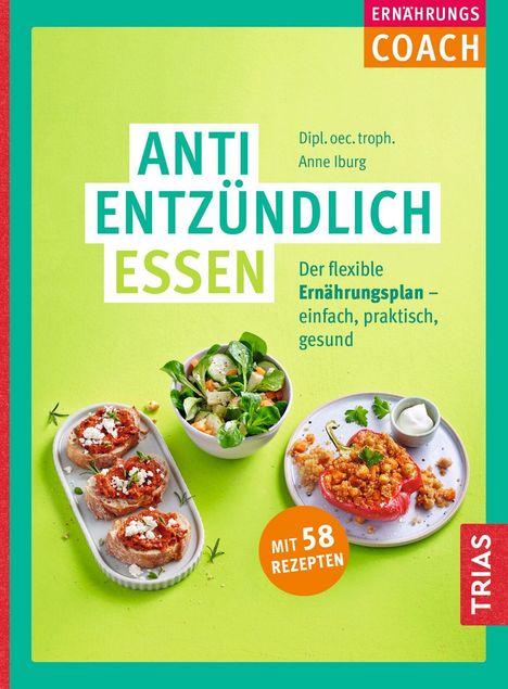 „ANTI ENTZÜNDLICH ESSEN“, Untertitel: „Mit 58 Rezepten“. Kochsalate, gefüllte Paprika und Brot mit Dip.