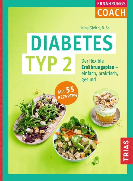 "DIABETES TYP 2: Der flexible Ernährungsplan – einfach, praktisch, gesund. Mit 55 Rezepten." zeigt gesunde Speisen auf grünem Hintergrund.