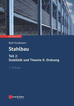 Rolf Kindmann: Stahlbau: Teil 2: Stabilität und Theorie II. Ordnung, Buch
