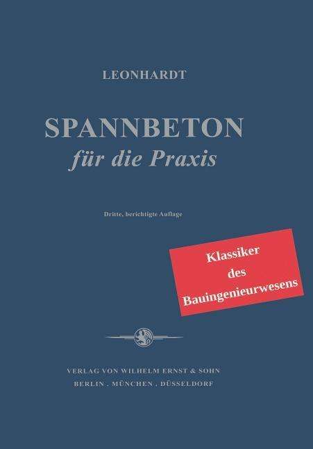 Fritz Leonhardt: Spannbeton für die Praxis, Buch