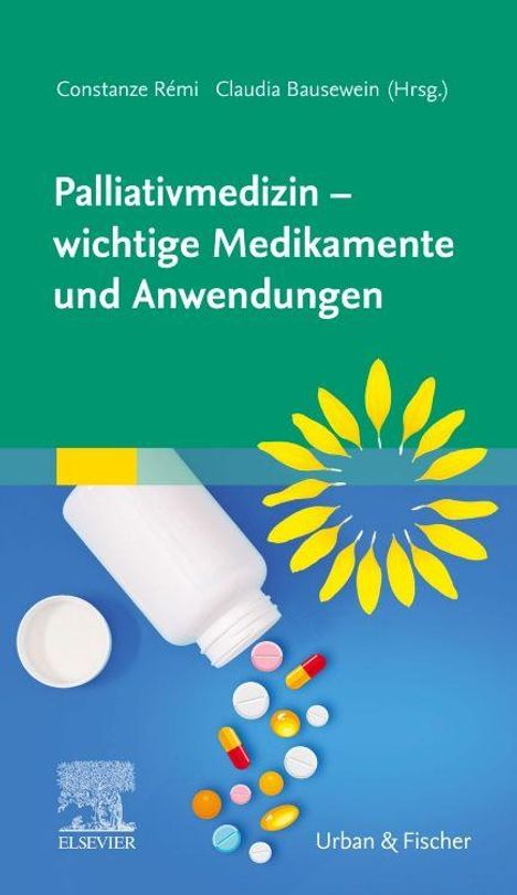 "Palliativmedizin – wichtige Medikamente und Anwendungen" von Constanze Rémi und Claudia Bausewein. Tabletten fallen aus einer Flasche.