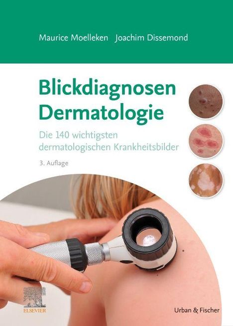Text: "Blickdiagnosen Dermatologie. Die 140 wichtigsten dermatologischen Krankheitsbilder. 3. Auflage." 

Zu sehen ist ein Hautuntersuchungsgerät auf einer Schulter.