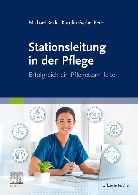 "Stationsleitung in der Pflege. Erfolgreich ein Pflegeteam leiten." Frau in blauer Pflegetracht mit Laptop und Pflanzen.