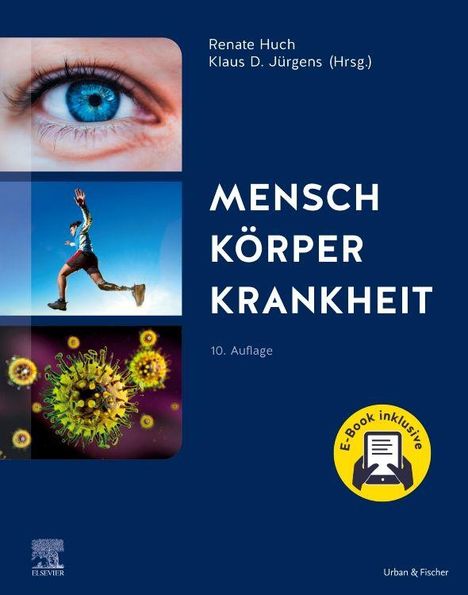 Renate Huch, Klaus D. Jürgens (Hrsg.), Mensch Körper Krankheit, 10. Auflage. Oben ein Auge, Mitte Sportler, unten Viren.