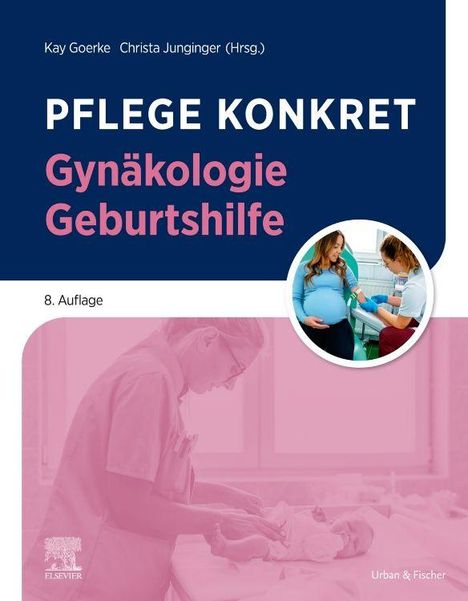„PFLEGE KONKRET Gynäkologie Geburtshilfe“ 8. Auflage. Oben schwangerer Frau von Hebamme betreut.