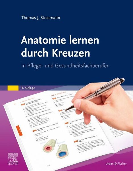 "Anatomie lernen durch Kreuzen" von Thomas J. Strasmann, 3. Auflage. Hand hält Stift über aufgeschlagenem Buch.