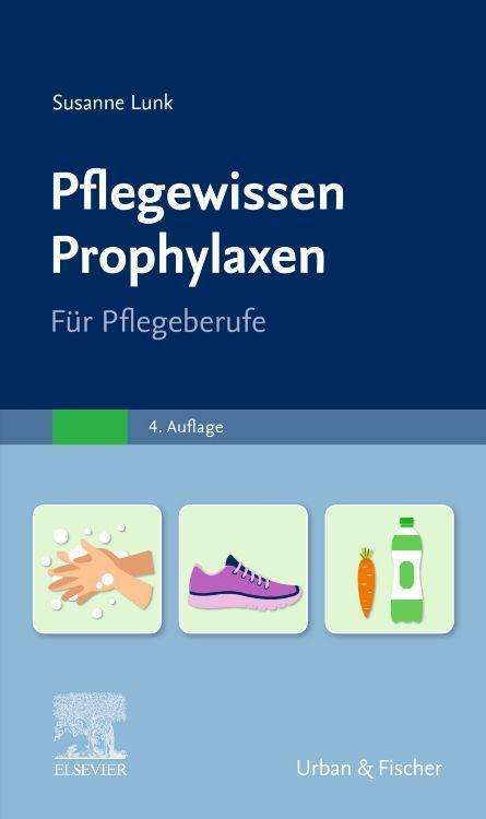 Susanne Lunk: PflegeWissen Prophylaxen in der Pflege, Buch