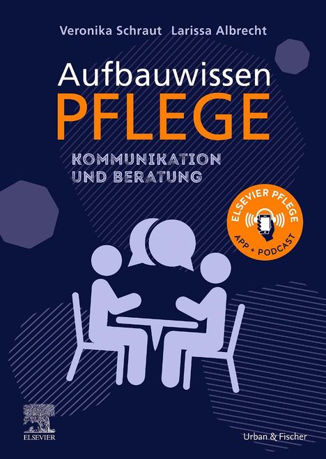 Veronika Schraut: Aufbauwissen Pflege Kommunikation und Beratung, Buch