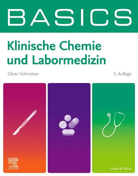 Oliver Schmetzer: BASICS Klinische Chemie und Labormedizin, Buch