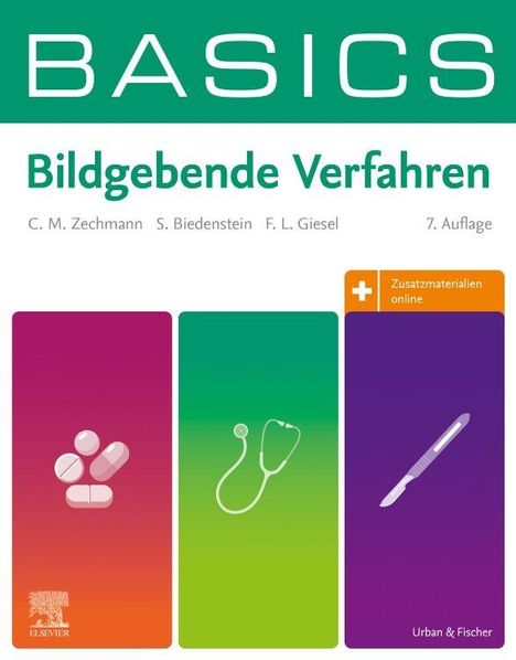 BASICS: Bildgebende Verfahren. Autoren: Zechmann, Biedenstein, Giesel. 7. Auflage. Zusatzmaterialien online.