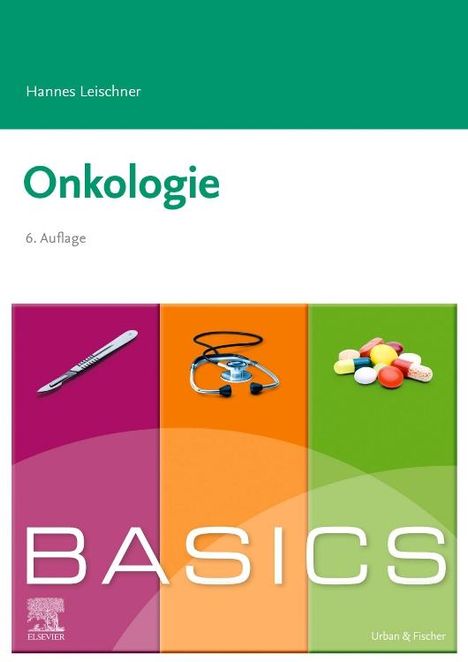 Hannes Leischner: BASICS Onkologie, Buch