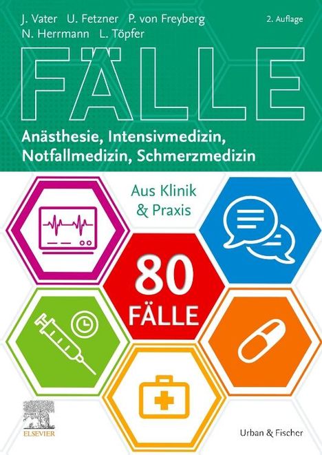 Ute Fetzner: 80 Fälle Anästhesie, Intensivmedizin, Notfallmedizin, Schmerzmedizin, Buch