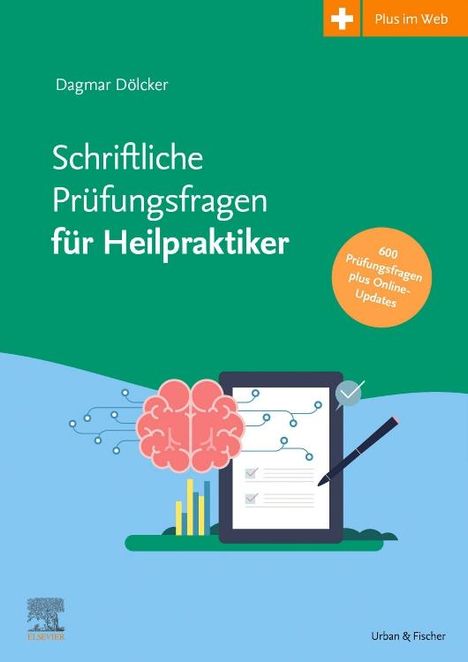 Dagmar Dölcker: Schriftliche Heilpraktikerprüfung 2016 - 2021 - mit halbjährlichem Update, Buch