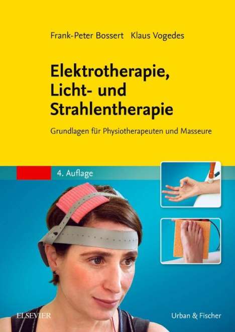 Frank-Peter Bossert: Elektrotherapie, Licht- und Strahlentherapie, Buch