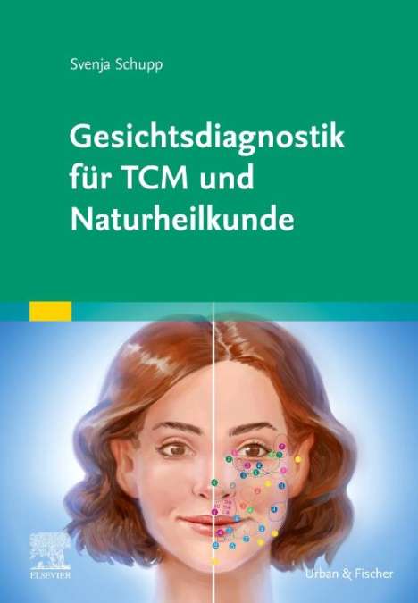 Svenja Schupp: Gesichtsdiagnostik für TCM und Naturheilkunde, Buch