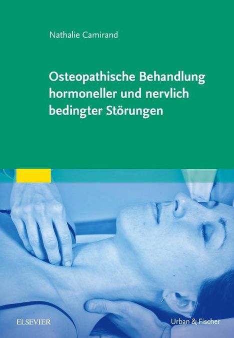 Nathalie Camirand: Osteopathische Behandlung hormoneller und nervlich bedingter Störungen, Buch