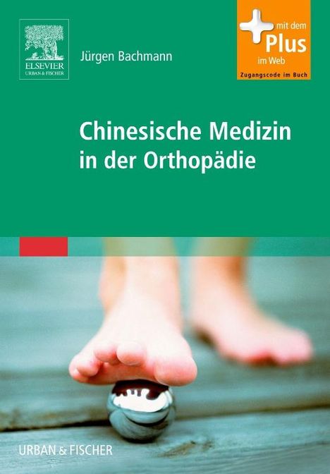 Jürgen Bachmann: Chinesische Medizin in der Orthopädie, Buch