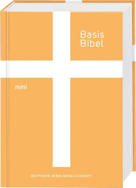 „Basis Bibel“, „mini“, „Deutsche Bibelgesellschaft“. Orangefarbener Einband mit weißem Kreuz.