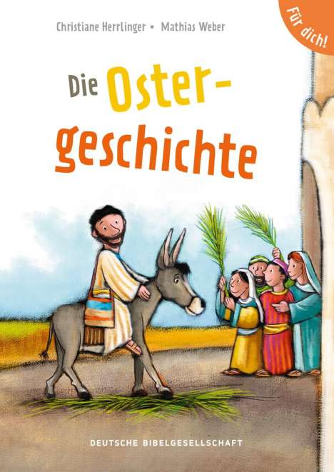 Christiane Herrlinger: Die Ostergeschichte. Für dich!, Buch