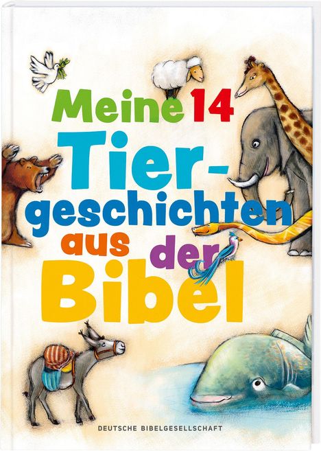 Ramona Dobler: Meine 14 Tiergeschichten aus der Bibel, Buch