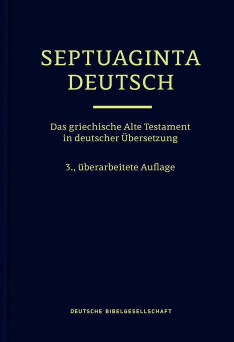 Text: "Septuaginta Deutsch: Das griechische Alte Testament in deutscher Übersetzung, 3., überarbeitete Auflage." Blaues Cover.