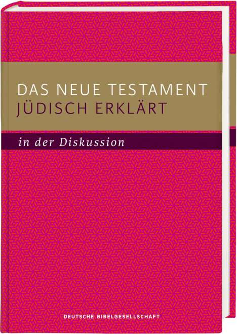 Das Neue Testament jüdisch erklärt - in der Diskussion, Buch