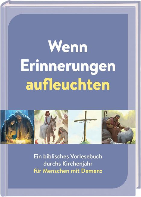 Ein blaues Buchcover mit dem Titel "Wenn Erinnerungen aufleuchten". Unten: Szenen aus biblischen Geschichten.