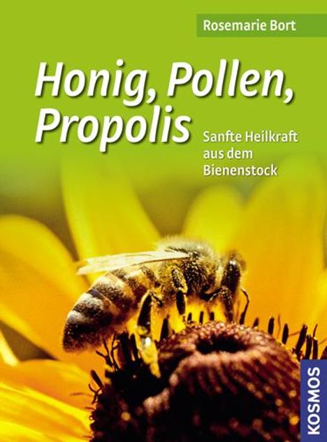 Rosemarie Bort: Bort, R: Honig, Pollen, Propolis, Buch